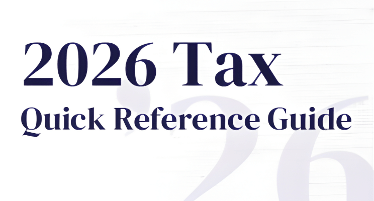 2026 Tax Quick Reference Guide